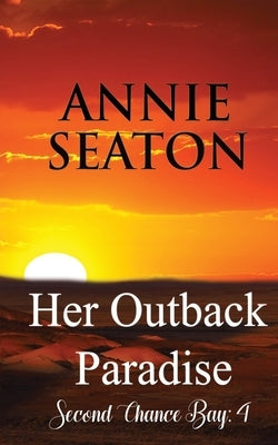 Her Outback Paradise by Seaton, Annie