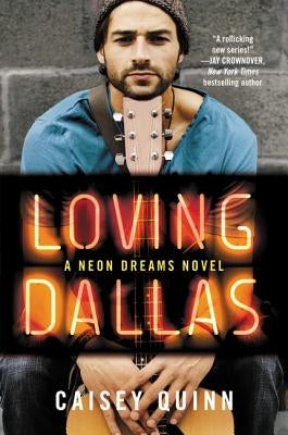 Loving Dallas by Quinn, Caisey