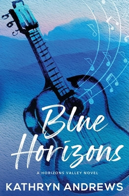 Blue Horizons by Andrews, Kathryn