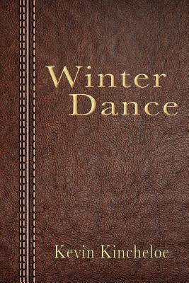 Winter Dance by Kincheloe, Kevin