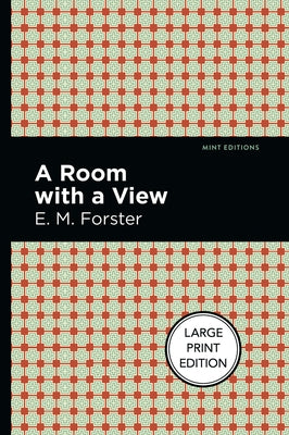 A Room with a View: Large Print Edition by Forster, E. M.