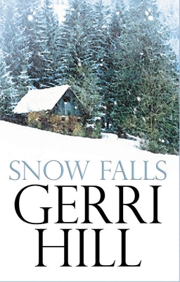 Snow Falls by Hill, Gerri