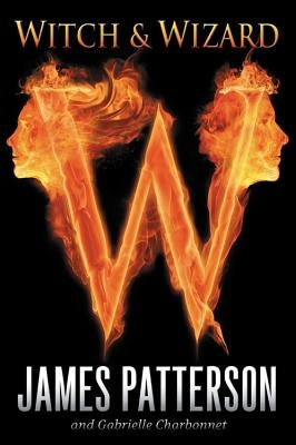 Witch & Wizard by Patterson, James