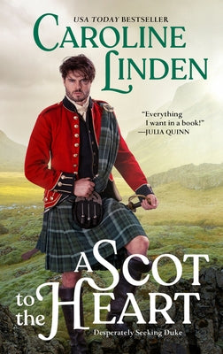 A Scot to the Heart: Desperately Seeking Duke by Linden, Caroline