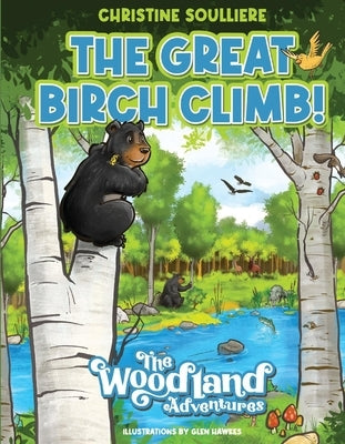 The Great Birch Climb: Volume 1 by Soulliere, Christine