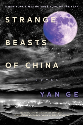 Strange Beasts of China by Ge, Yan