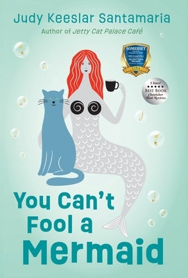 You Can't Fool a Mermaid by Santamaria, Judy Keeslar