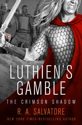 Luthien's Gamble by Salvatore, R. A.