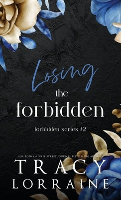 Losing the Forbidden: A Stepbrother Romance by Lorraine, Tracy