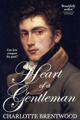 Heart of a Gentleman: A Sweet Regency Romance by Brentwood, Charlotte