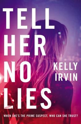 Tell Her No Lies by Irvin, Kelly