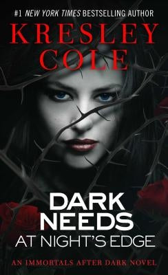 Dark Needs at Night's Edge by Cole, Kresley