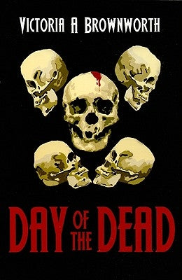 Day of the Dead by Brownworth, Victoria A.