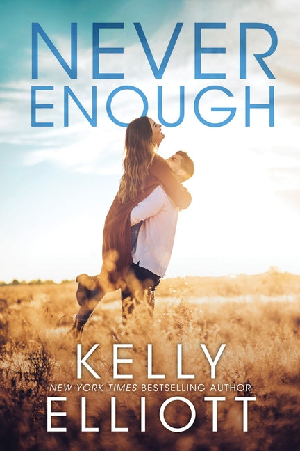 Never Enough by Elliott, Kelly