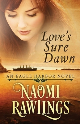 Love's Sure Dawn by Rawlings, Naomi