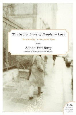 The Secret Lives of People in Love by Van Booy, Simon