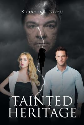 Tainted Heritage by Roth, Kristine