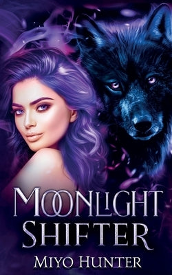 Moonlight Shifter by Hunter, Miyo