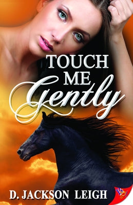 Touch Me Gently by Leigh, D. Jackson