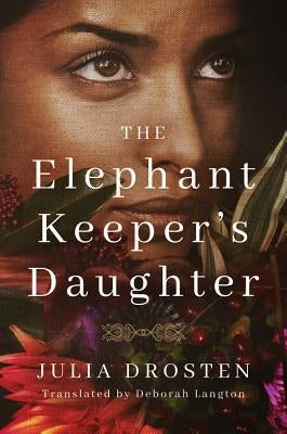 The Elephant Keeper's Daughter by Drosten, Julia