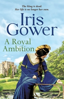 A Royal Ambition by Gower, Iris