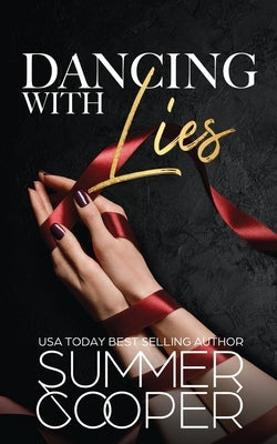 Dancing With Lies: A Billionaire Best Friend's Brother Romance by Cooper, Summer