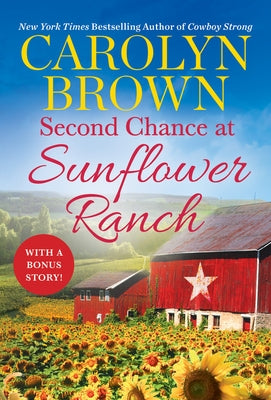 Second Chance at Sunflower Ranch: Includes a Bonus Novella by Brown, Carolyn