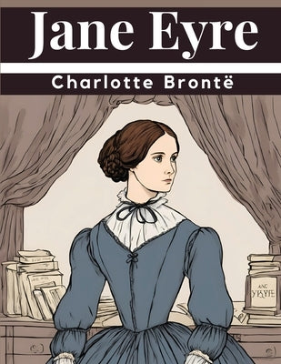 Jane Eyre by Charlotte Bront?