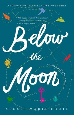 Below the Moon: The 8th Island Trilogy, Book 2, a Novel by Chute, Alexis Marie