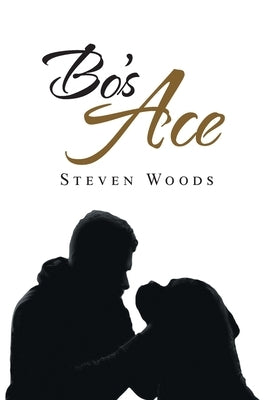 Bo's Ace by Steven Woods