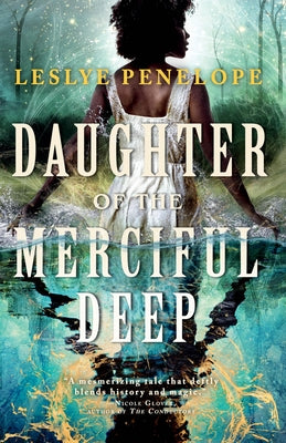 Daughter of the Merciful Deep by Penelope, Leslye