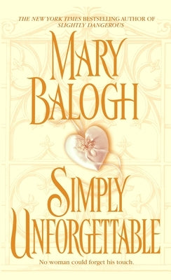 Simply Unforgettable by Balogh, Mary