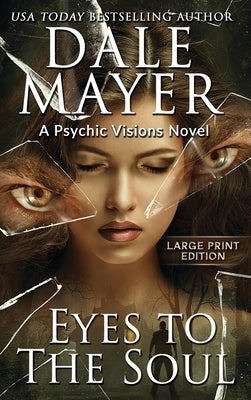 Eyes to the Soul: A Psychic Visions Novel by Mayer, Dale