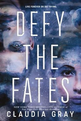 Defy the Fates by Gray, Claudia