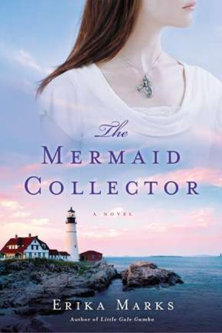 The Mermaid Collector by Marks, Erika