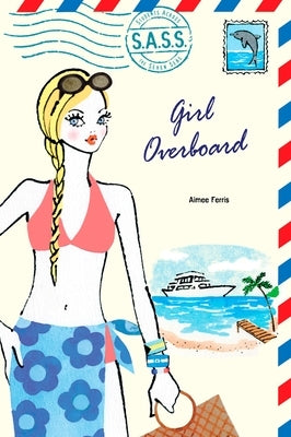 Girl Overboard by Ferris, Aimee