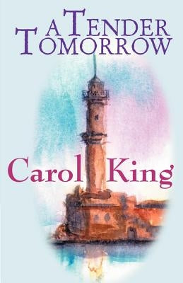 A Tender Tomorrow by King, Carole