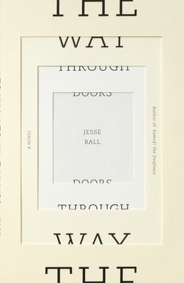 The Way Through Doors by Ball, Jesse