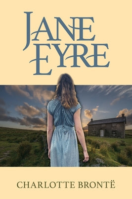 Jane Eyre by Bront?, Charlotte