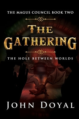 The Gathering: The Hole Between Worlds by Doyal, John