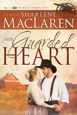 Her Guarded Heart: Volume 3 by MacLaren, Sharlene