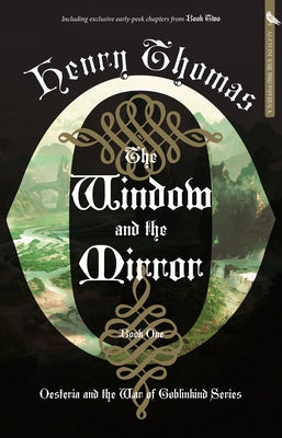 The Window and the Mirror: Book One: Oesteria and the War of Goblinkind by Thomas, Henry