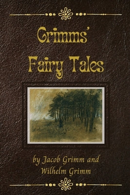 Grimms' Fairy Tales by Grimm, Jacob