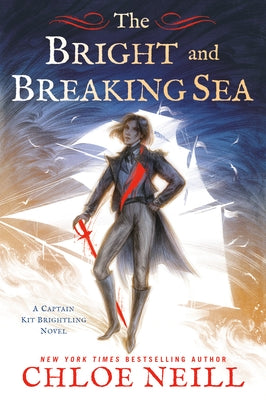 The Bright and Breaking Sea by Neill, Chloe