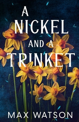 A Nickel and A Trinket by Watson, Max