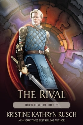 The Rival: Book Three of The Fey by Rusch, Kristine Kathryn