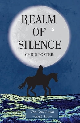 Realm of Silence: Music has been outlawed. Criminals will be... silenced. by Foster, Chris