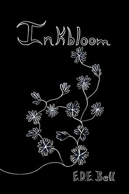 Inkbloom by Bell, E. D. E.