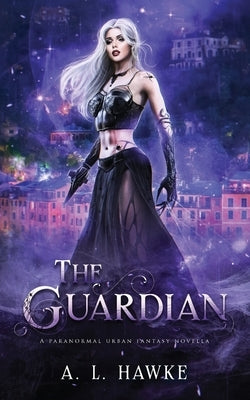 The Guardian by Hawke, A. L.