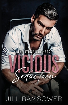 Vicious Seduction: A Forced Fake Engagement Mafia Romance by Ramsower, Jill